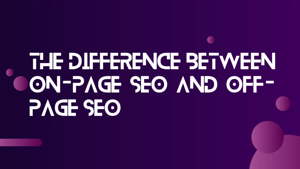 difference between on page seo and off page seo